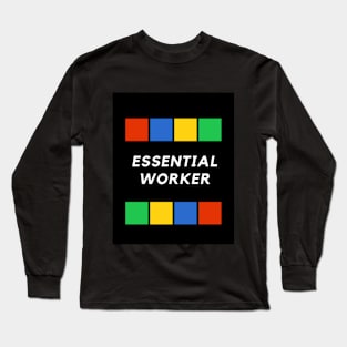 Essential worker Long Sleeve T-Shirt